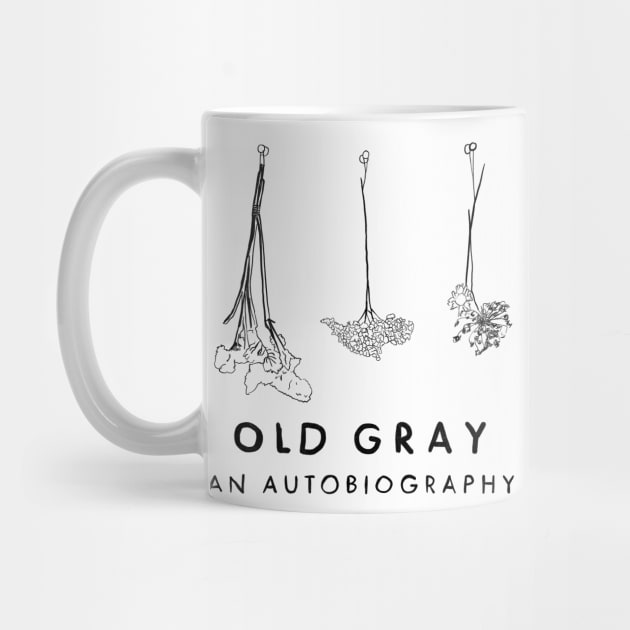 Old Gray An Autobiography by Cyniclothes